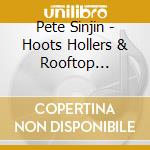 Pete Sinjin - Hoots Hollers & Rooftop Serenades cd