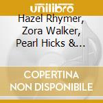 Hazel Rhymer, Zora Walker, Pearl Hicks & Rosa Hicks - On The Threshold Of A Dream: Unaccompanied Singing From The Blue Ridge Mountains cd