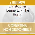 Christopher Lennertz - The Horde cd musicale di Christopher Lennertz