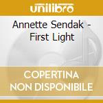 Annette Sendak - First Light cd