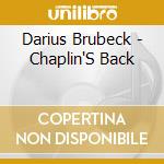 Darius Brubeck - Chaplin'S Back cd musicale di Darius Brubeck