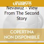 Nevawuz - View From The Second Story cd