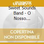 Sweet Sounds Band - O Nosso Casamento cd