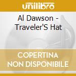 Al Dawson - Traveler'S Hat cd