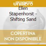Ellen Stapenhorst - Shifting Sand cd