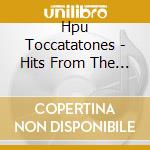 Hpu Toccatatones - Hits From The Pitch Pipe cd