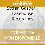 Stefan Gaspar - Lakehouse Recordings cd