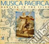 Musica Pacifica: Dancing In The Isles cd