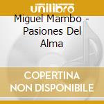 Miguel Mambo - Pasiones Del Alma cd