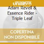 Adam Revell & Essence Rider - Triple Leaf cd
