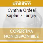 Cynthia Ordeal Kaplan - Fangry cd