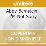 Abby Bernstein - I'M Not Sorry cd