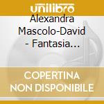 Alexandra Mascolo-David - Fantasia Brasileiras cd