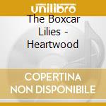 The Boxcar Lilies - Heartwood cd