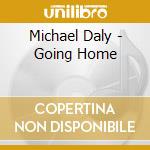 Michael Daly - Going Home cd