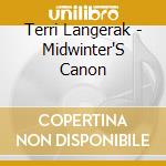 Terri Langerak - Midwinter'S Canon cd
