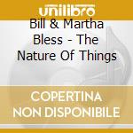 Bill & Martha Bless - The Nature Of Things cd
