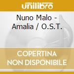 Nuno Malo - Amalia / O.S.T. cd musicale di Nuno Malo