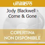 Jody Blackwell - Come & Gone cd