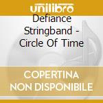 Defiance Stringband - Circle Of Time cd