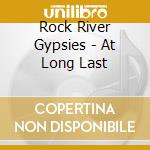Rock River Gypsies - At Long Last cd