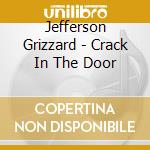 Jefferson Grizzard - Crack In The Door cd