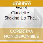 Sweet Claudette - Shaking Up The Bucket cd