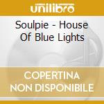 Soulpie - House Of Blue Lights cd