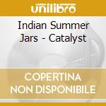 Indian Summer Jars - Catalyst cd