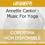 Annette Cantor - Music For Yoga