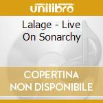 Lalage - Live On Sonarchy cd musicale di Lalage