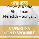 Steve & Kathy Steadman Meredith - Songs Of The World cd