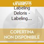 Labeling Deloris - Labeling Deloris cd