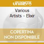 Various Artists - Elixir cd