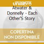 Atwater & Donnelly - Each Other'S Story cd