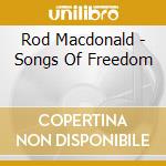 Rod Macdonald - Songs Of Freedom cd
