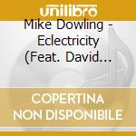 Mike Dowling - Eclectricity (Feat. David Lange) cd