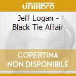 Jeff Logan - Black Tie Affair cd