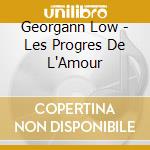 Georgann Low - Les Progres De L'Amour cd