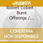 Robert Cobert - Burnt Offerings / O.S.T. cd musicale