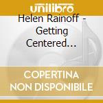 Helen Rainoff - Getting Centered Guided Meditations cd