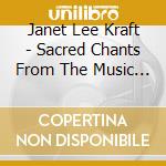Janet Lee Kraft - Sacred Chants From The Music Angels (2 Cd) cd