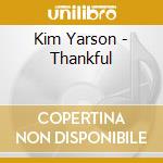 Kim Yarson - Thankful cd musicale di Kim Yarson