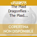 The Plaid Dragonflies - The Plaid Dragonflies (Feat. Val & Tess Duo) cd