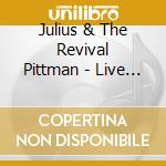 Julius & The Revival Pittman - Live Tonite cd