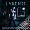 Lyken21 - Chaos B4 The Crime cd