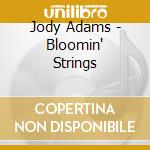 Jody Adams - Bloomin' Strings cd