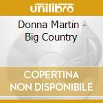 Donna Martin - Big Country