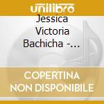 Jessica Victoria Bachicha - Christmas Presence cd musicale di Jessica Victoria Bachicha