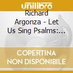 Richard Argonza - Let Us Sing Psalms: His Mercy Is Forever 1 cd